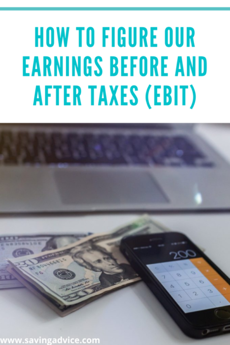 How To Figure Our Earnings Before And After Taxes Ebit