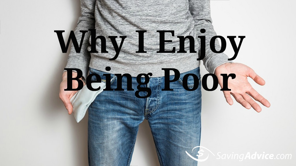 why-i-enjoy-being-poor-savingadvice-blog