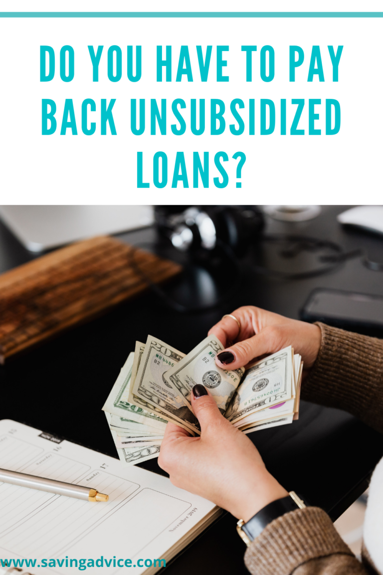 Do You Have To Pay Back Unsubsidized Loans SavingAdvice Blog