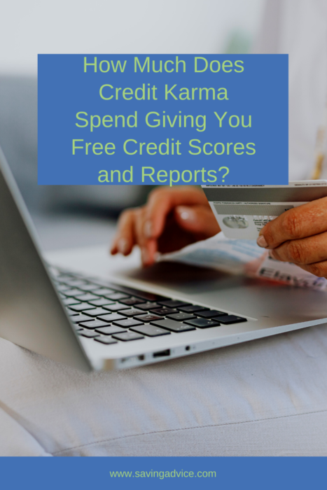 How Much Does Credit Karma Spend Giving You Free Credit Scores And ...