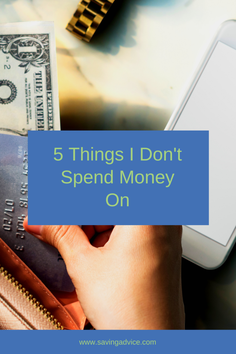 5 Things I Don't Spend Money On - SavingAdvice.com Blog