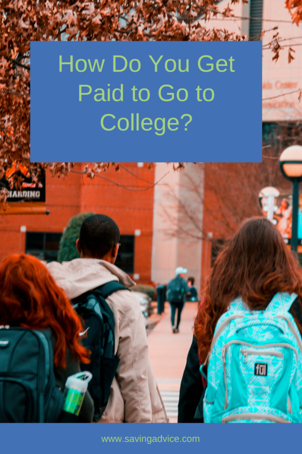 how-do-you-get-paid-to-go-to-college-savingadvice-blog