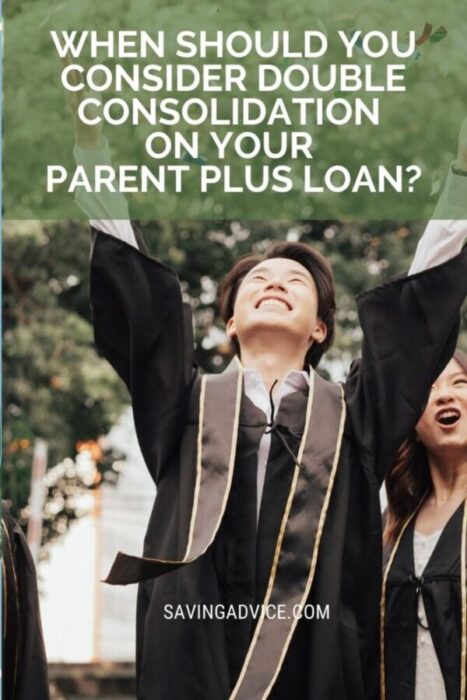 Double Consolidation on Your Parent PLUS Loan